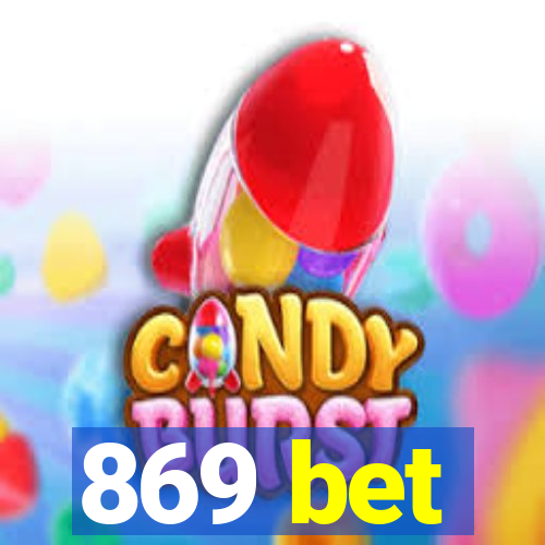 869 bet